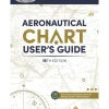 ASA Aeronautical Chart User's Guide, 16th Edition: Master U.S. Aviation Charts for Safe and Confident Flights
