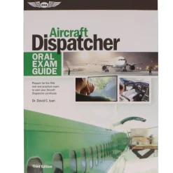 ASA Oral Exam Guide: Aircraft Dispatcher, 3rd Edition