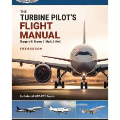 ASA Turbine Pilot's Manual 5th Edition: Jet Transition Mastery