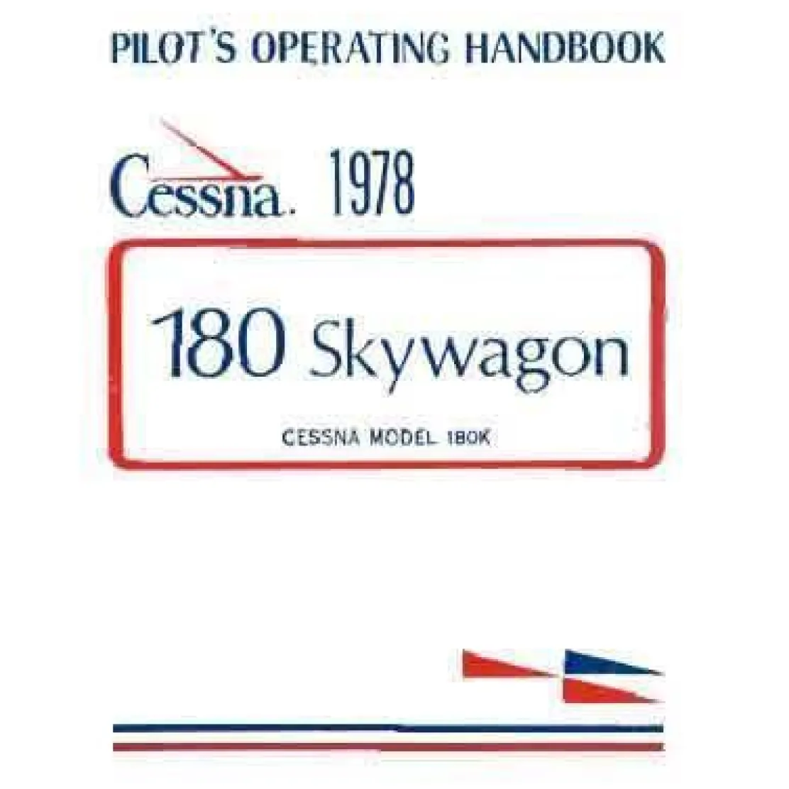 Cessna 180K Skywagon 1978 Pilot's Operating Handbook (D1113-13)
