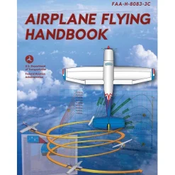 FAA Airplane Flying Handbook FAA-H-8083-3C Skyhorse Publishing