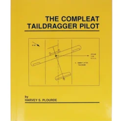 Harvey Plourde The Compleat Taildragger Pilot
