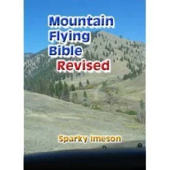 Mountain Flying Bible by Sparky Imeson: Master Mountain-Flying Techniques