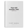 Piper 600 Aerostar 1968 Flight Manual (part# VB-1201)