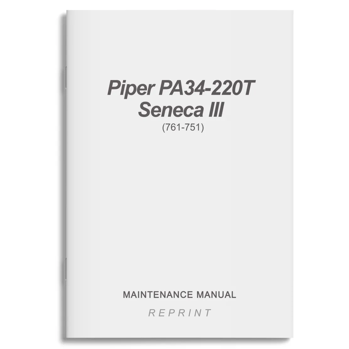 Piper PA34-220T Seneca III Maintenance Manual (761-751)